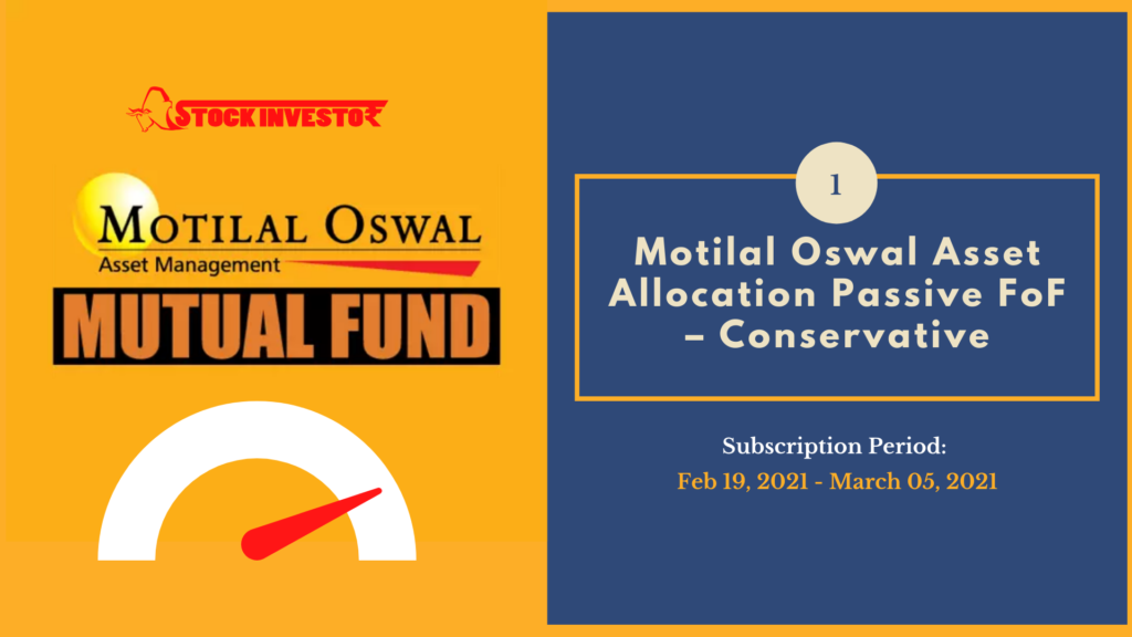 Motilal Oswal Asset Allocation Passive FoF – Conservative