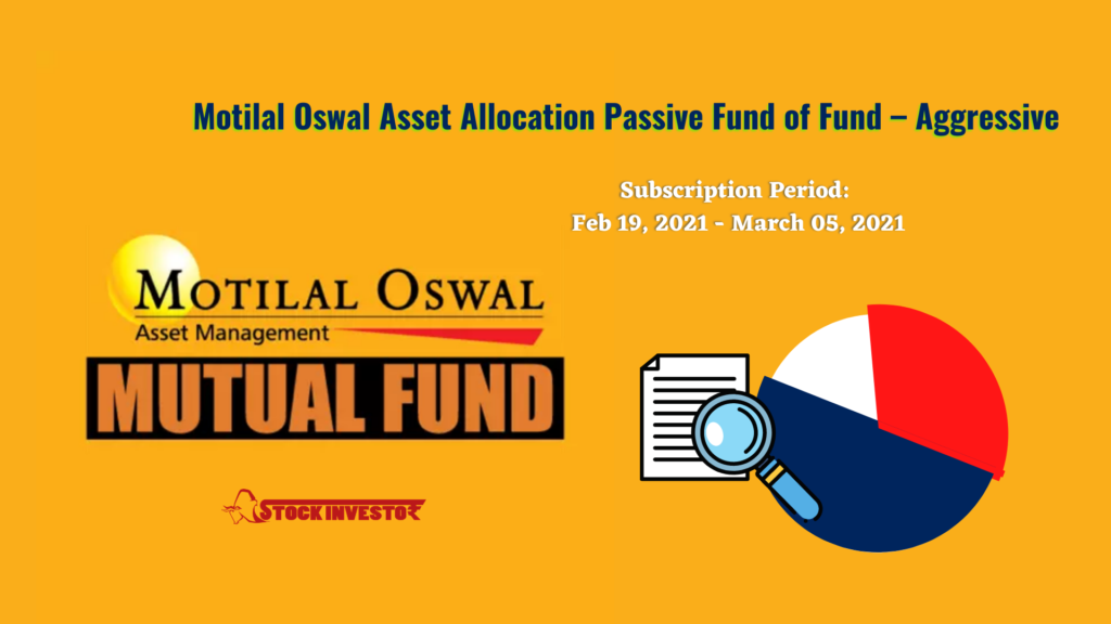 Motilal Oswal Asset Allocation Passive FoF – Aggressive